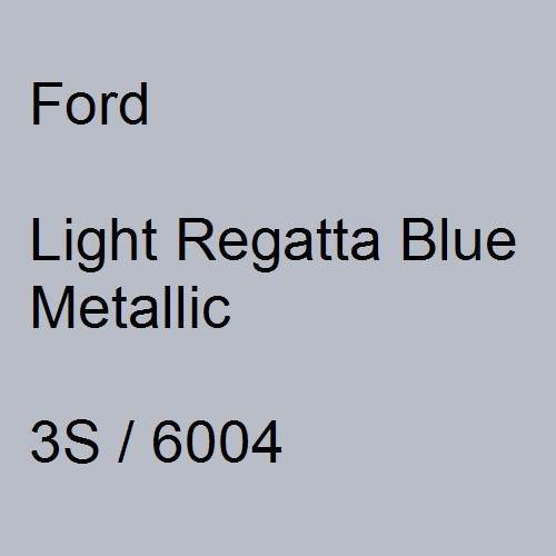 Ford, Light Regatta Blue Metallic, 3S / 6004.